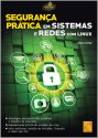 Segurança Prática em Sistemas e Redes com Linux