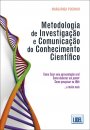 Metodologia de Investigação e Comunicação do Conhecimento Científico